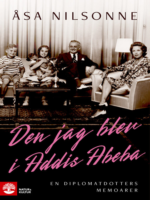 Titeldetaljer för Den jag blev i Addis Abeba av Åsa Nilsonne - Tillgänglig